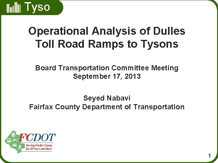 Tyso ns Operational Analysis of Dulles Toll Road Ramps to Tysons Board Transportation Committee
