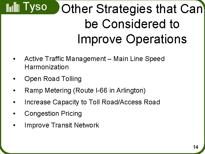 Tyso ns Other Strategies that Can be Considered to Improve Operations • Active Traffic