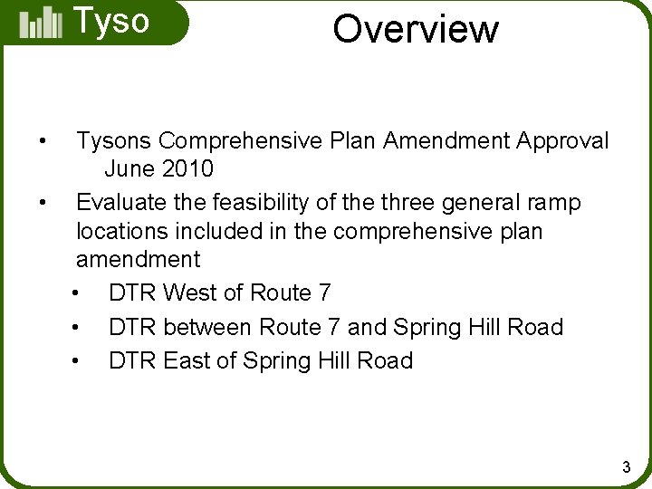 Tyso ns • • Overview Tysons Comprehensive Plan Amendment Approval June 2010 Evaluate the