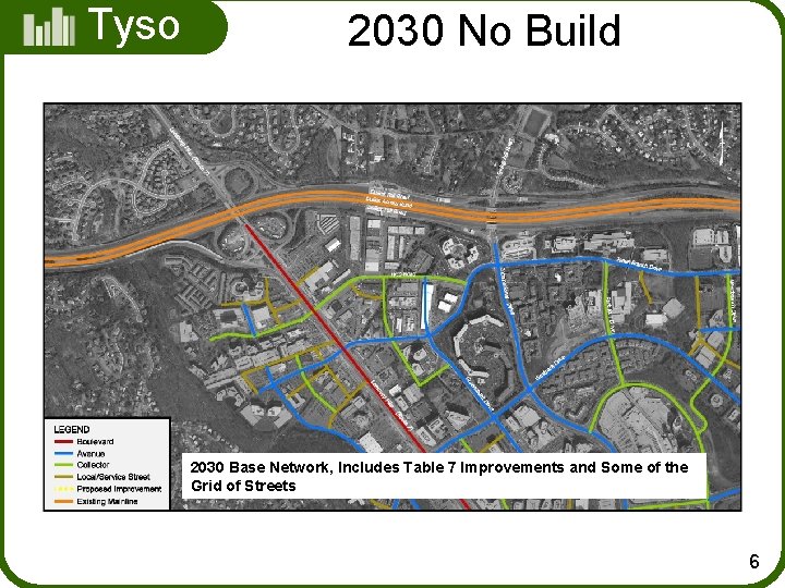 Tyso ns 2030 No Build 2030 Base Network, Includes Table 7 Improvements and Some