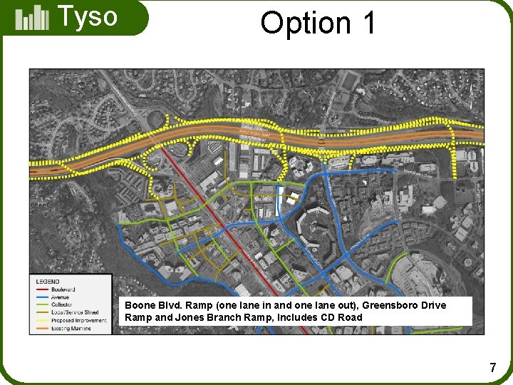 Tyso ns Option 1 Boone Blvd. Ramp (one lane in and one lane out),