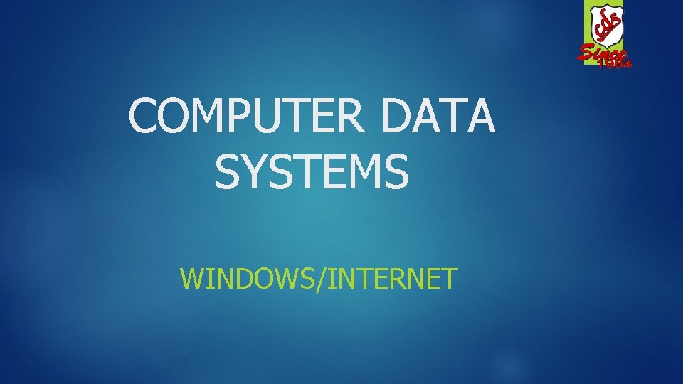 COMPUTER DATA SYSTEMS WINDOWS/INTERNET 