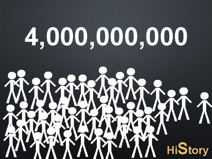 4, 000, 000 Hi. Story 