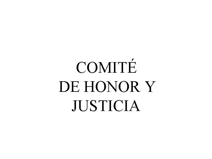 COMITÉ DE HONOR Y JUSTICIA 