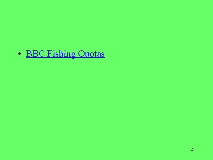  • BBC Fishing Quotas 21 