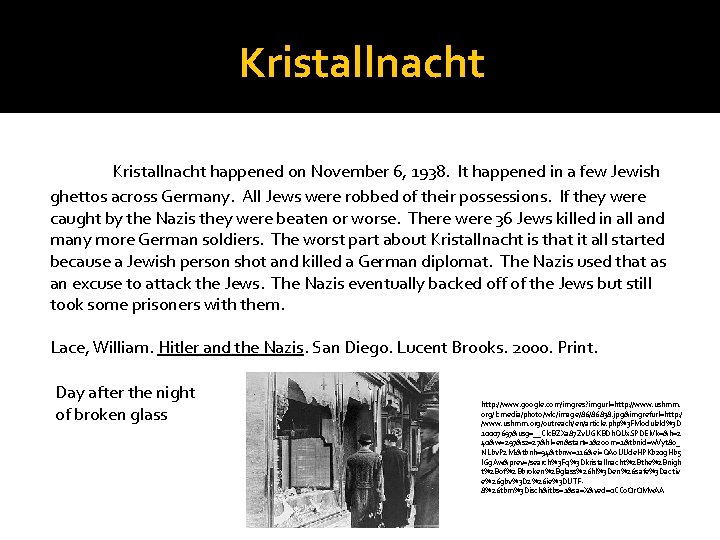 Kristallnacht happened on November 6, 1938. It happened in a few Jewish ghettos across