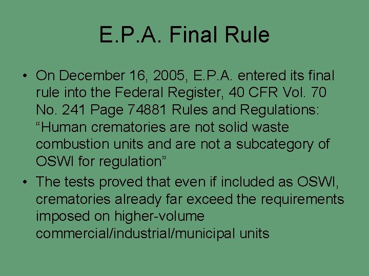 E. P. A. Final Rule • On December 16, 2005, E. P. A. entered