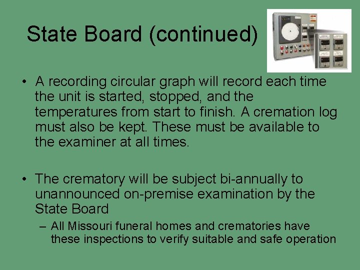 State Board (continued) • A recording circular graph will record each time the unit
