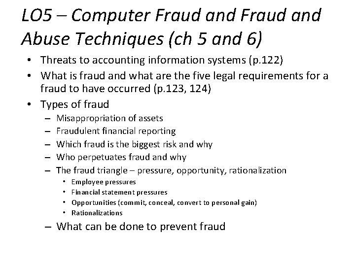 LO 5 – Computer Fraud and Abuse Techniques (ch 5 and 6) • Threats