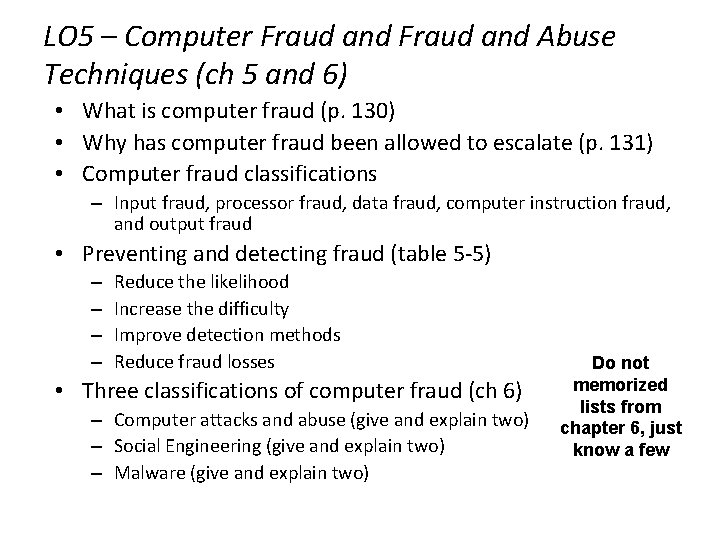 LO 5 – Computer Fraud and Abuse Techniques (ch 5 and 6) • What