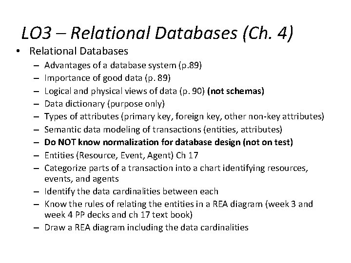 LO 3 – Relational Databases (Ch. 4) • Relational Databases Advantages of a database