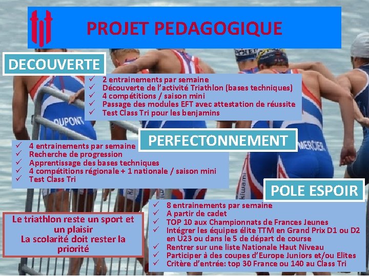 PROJET PEDAGOGIQUE DECOUVERTE ü ü ü ü ü 2 entrainements par semaine Découverte de PROJET PEDAGOGIQUE DECOUVERTE ü ü ü ü ü 2 entrainements par semaine Découverte de