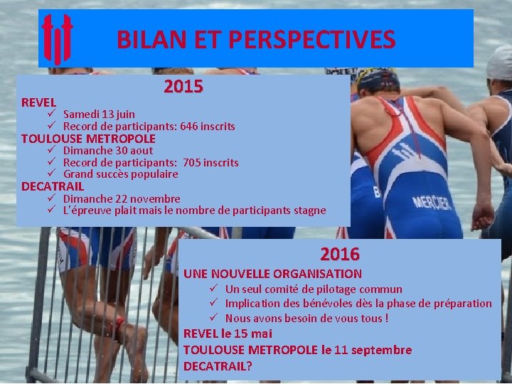 BILAN ET PERSPECTIVES REVEL 2015 ü Samedi 13 juin ü Record de participants: 646