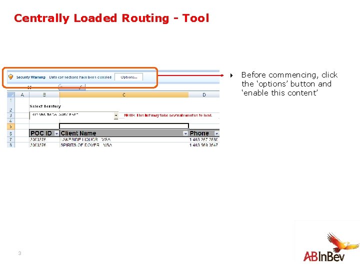 Centrally Loaded Routing - Tool 4 Before commencing, click the ‘options’ button and ‘enable
