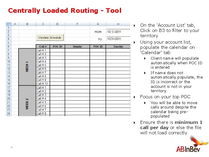 Centrally Loaded Routing - Tool 4 On the ‘Account List’ tab, Click on B