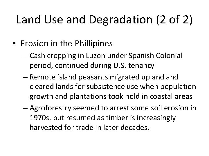 Land Use and Degradation (2 of 2) • Erosion in the Phillipines – Cash