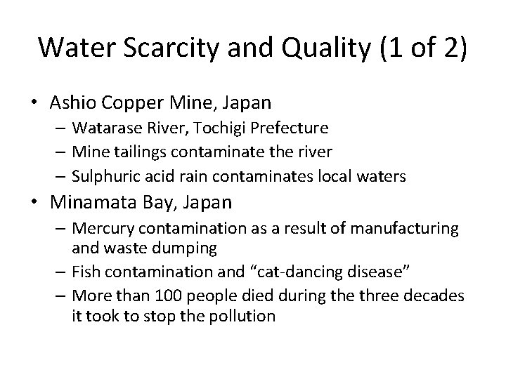 Water Scarcity and Quality (1 of 2) • Ashio Copper Mine, Japan – Watarase