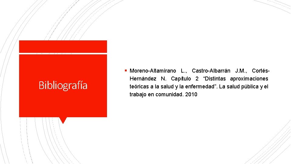 § Moreno-Altamirano L. , Castro-Albarrán J. M. , Cortés- Bibliografía Hernández N. Capítulo 2