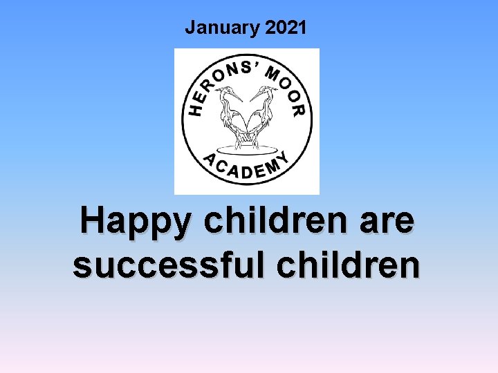 January 2021 Happy children are successful children 