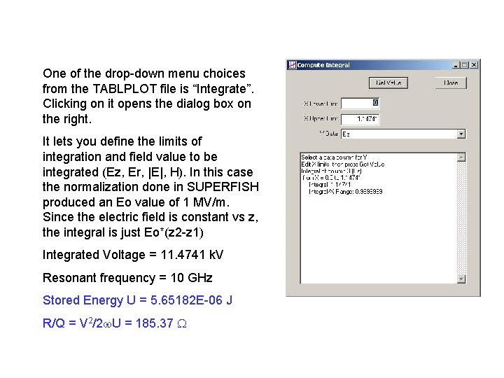 One of the drop-down menu choices from the TABLPLOT file is “Integrate”. Clicking on