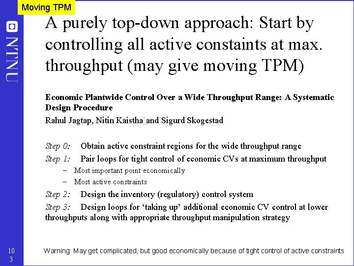 Moving TPM A purely top-down approach: Start by controlling all active constaints at max.