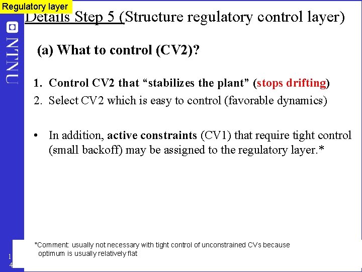 Regulatory layer Details Step 5 (Structure regulatory control layer) (a) What to control (CV