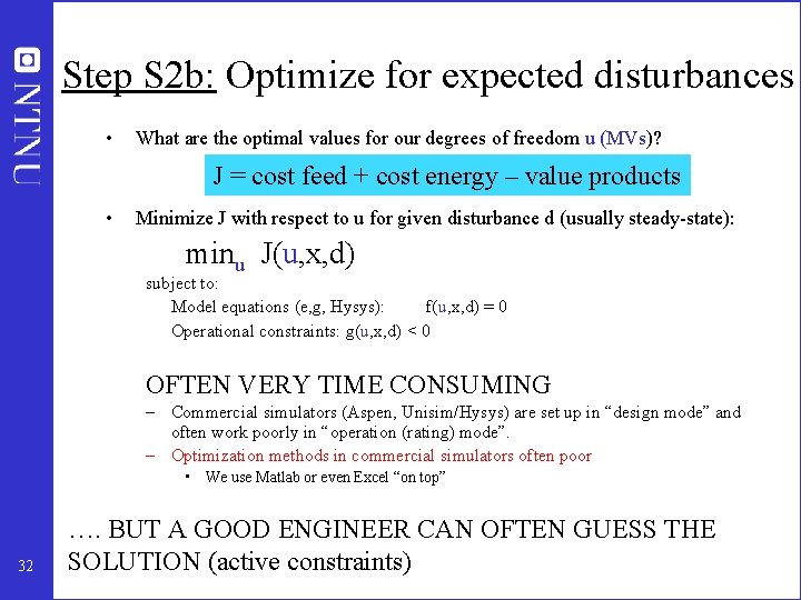 Step S 2 b: Optimize for expected disturbances • What are the optimal values