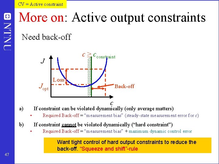 CV = Active constraint More on: Active output constraints Need back-off c ≥ cconstraint