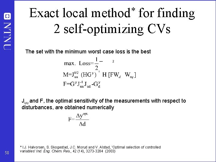 Exact local method* for finding 2 self-optimizing CVs The set with the minimum worst