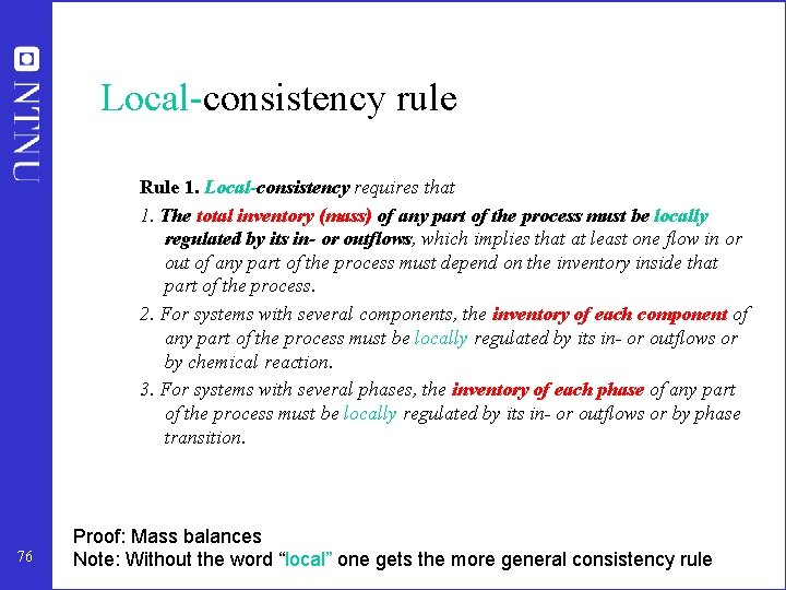 Local-consistency rule Rule 1. Local-consistency requires that 1. The total inventory (mass) of any