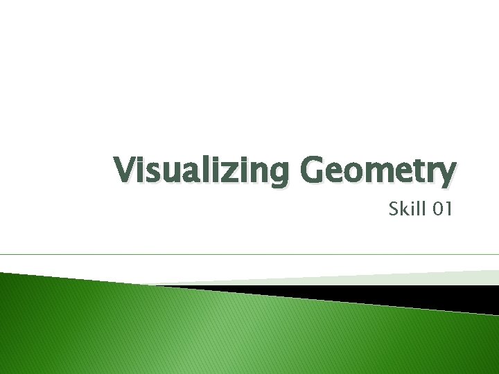 Visualizing Geometry Skill 01 