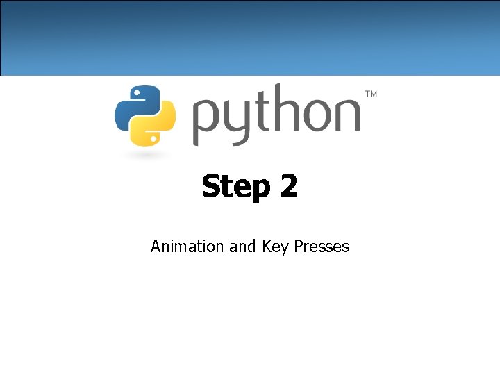 Step 2 Animation and Key Presses 