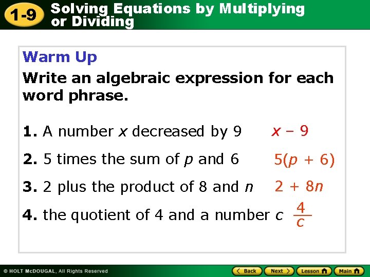 Solving Equations by Multiplying 1 -9 or Dividing Warm Up Write an algebraic expression