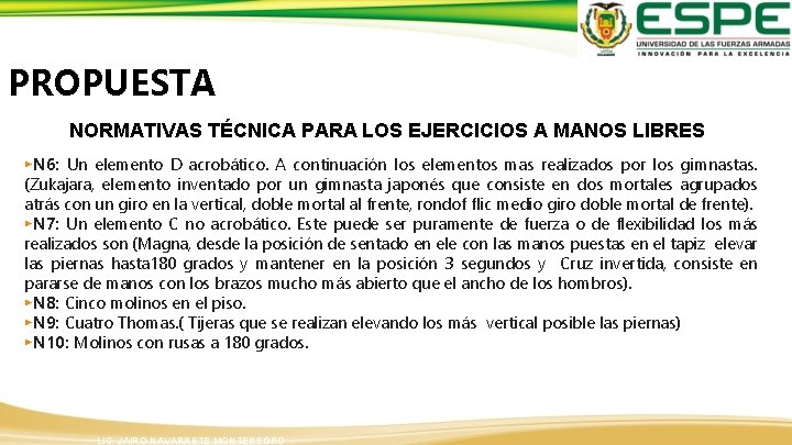 PROPUESTA NORMATIVAS TÉCNICA PARA LOS EJERCICIOS A MANOS LIBRES ▸N 6: Un elemento D