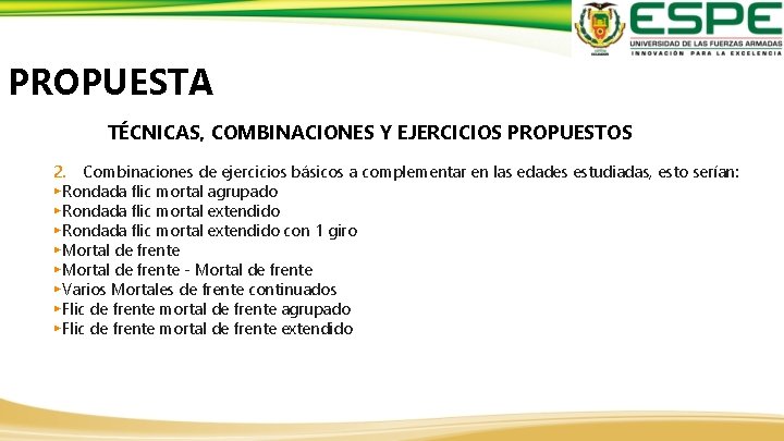 PROPUESTA TÉCNICAS, COMBINACIONES Y EJERCICIOS PROPUESTOS 2. Combinaciones de ejercicios básicos a complementar en