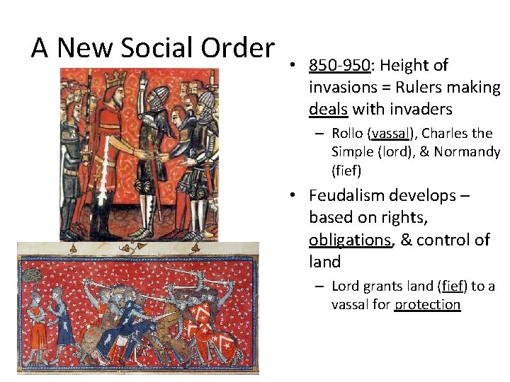 Feudalism Setting the Stage Feudalism develops in Europe