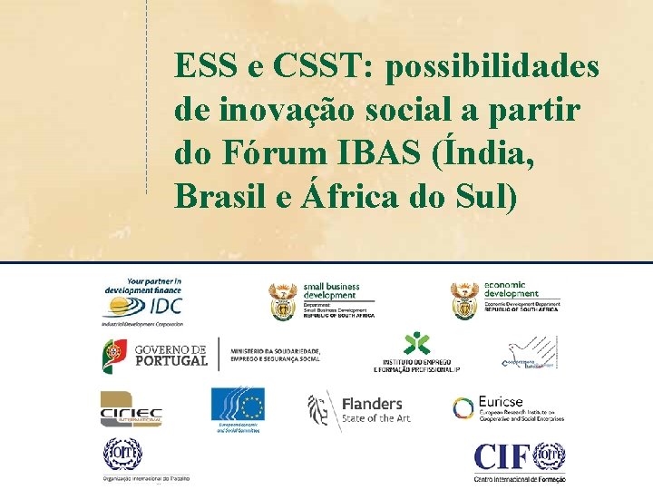 ESS e CSST: possibilidades de inovação social a partir do Fórum IBAS (Índia, Brasil