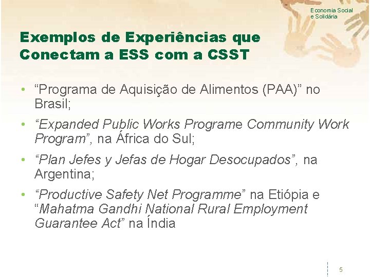 Economia Social e Solidária Exemplos de Experiências que Conectam a ESS com a CSST