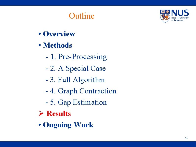 Outline • Overview • Methods - 1. Pre-Processing - 2. A Special Case -