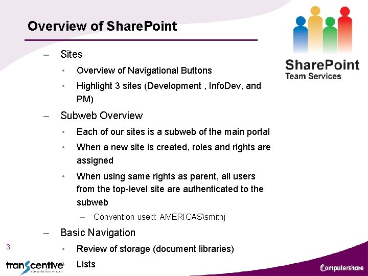 Overview of Share. Point – – Sites • Overview of Navigational Buttons • Highlight Overview of Share. Point – – Sites • Overview of Navigational Buttons • Highlight