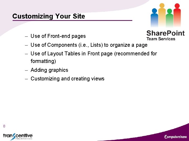 Customizing Your Site – Use of Front-end pages – Use of Components (i. e. Customizing Your Site – Use of Front-end pages – Use of Components (i. e.
