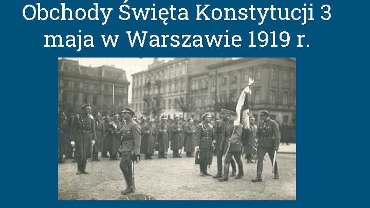 Obchody Święta Konstytucji 3 maja w Warszawie 1919 r. 