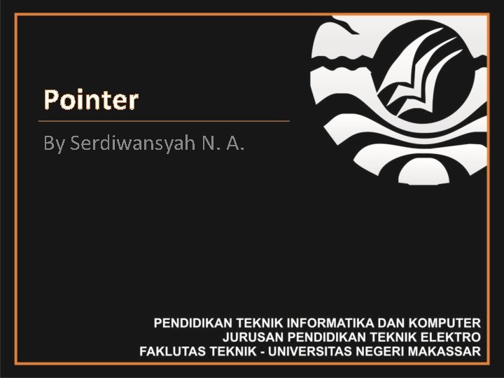 Pointer By Serdiwansyah N. A. 