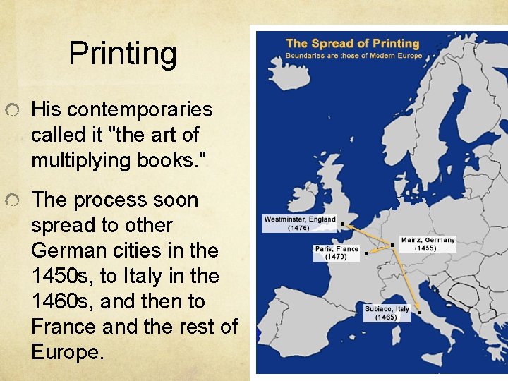 Printing His contemporaries called it "the art of multiplying books. " The process soon