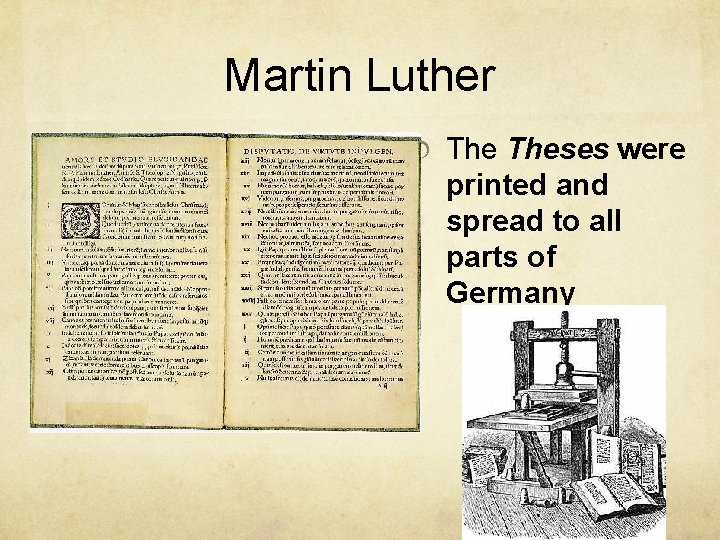 Martin Luther Theses were printed and spread to all parts of Germany 