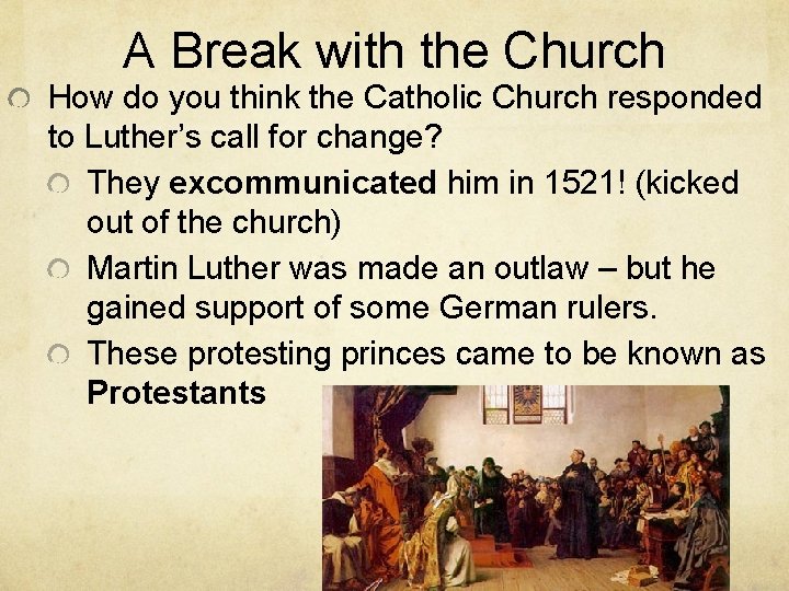 A Break with the Church How do you think the Catholic Church responded to
