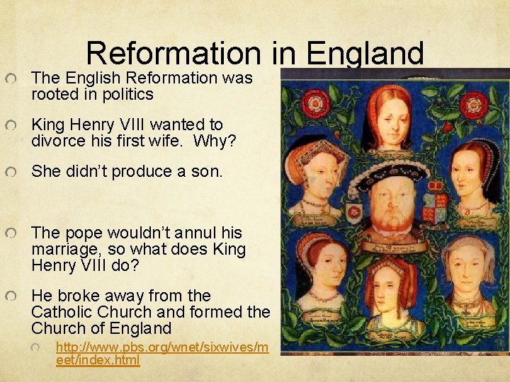 Reformation in England The English Reformation was rooted in politics King Henry VIII wanted