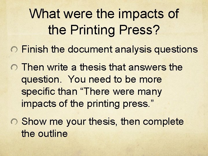 What were the impacts of the Printing Press? Finish the document analysis questions Then