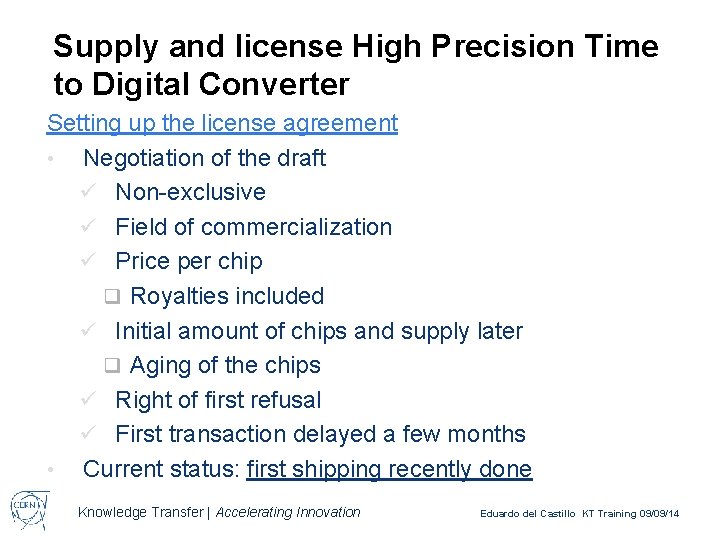 Supply and license High Precision Time to Digital Converter Setting up the license agreement