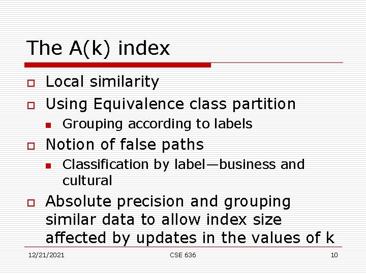 The A(k) index o o Local similarity Using Equivalence class partition n o Notion